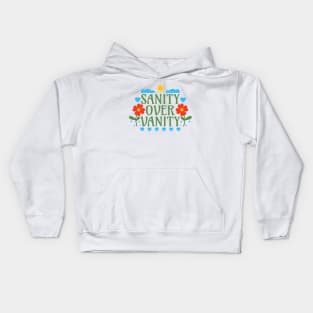 Sanity Over Vanity Kids Hoodie